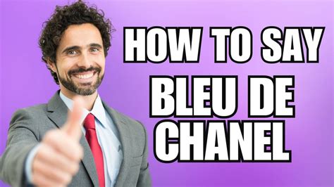 blue de chanel pronunciation